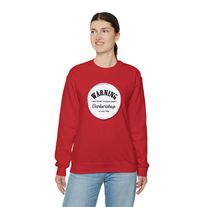 Warning I May Start Talking About Barbershop Crewneck Sweatshirt