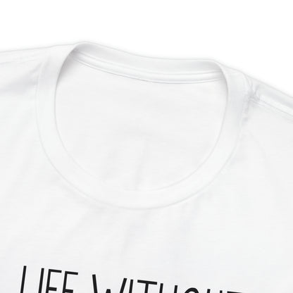 Life Without Music Would B Flat T-Shirt