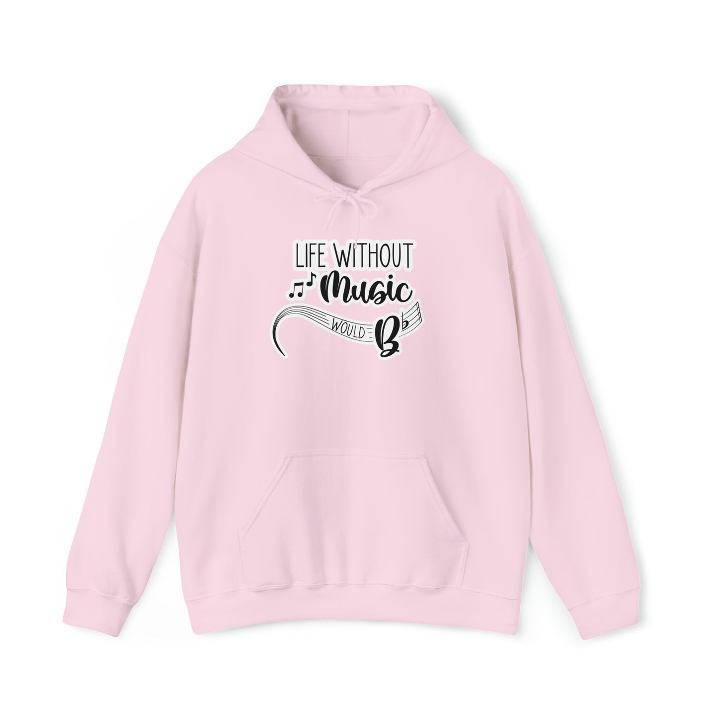 Life Without Music Would B Flat Hooded Sweatshirt