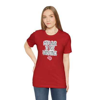 My Brain Is 90% Song Lyrics T-Shirt