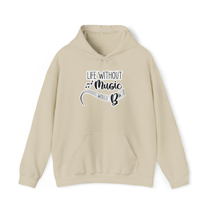 Life Without Music Would B Flat Hooded Sweatshirt