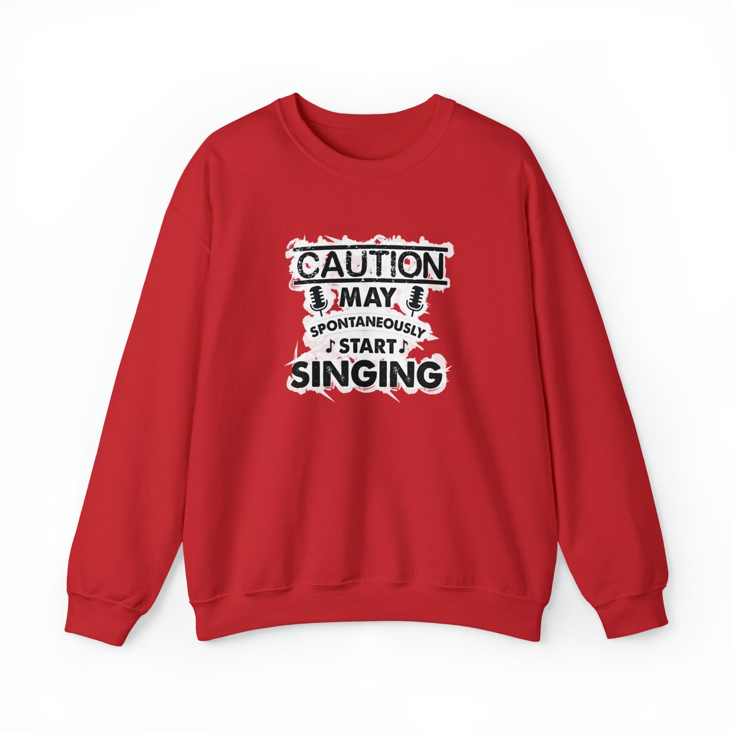 Caution May Spontaneously Start Singing Crewneck Sweatshirt