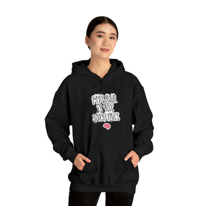 My Brain Is 90% Song Lyrics Hooded Sweatshirt