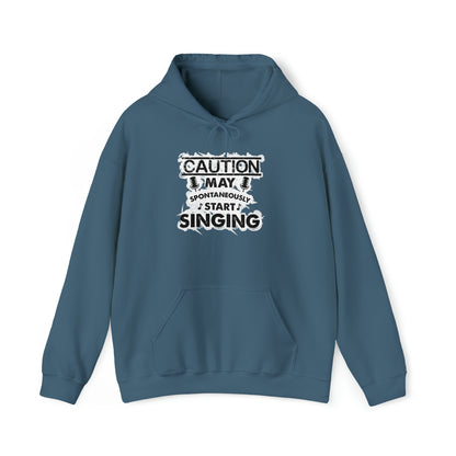 Caution May Spontaneously Start Singing Hooded Sweatshirt