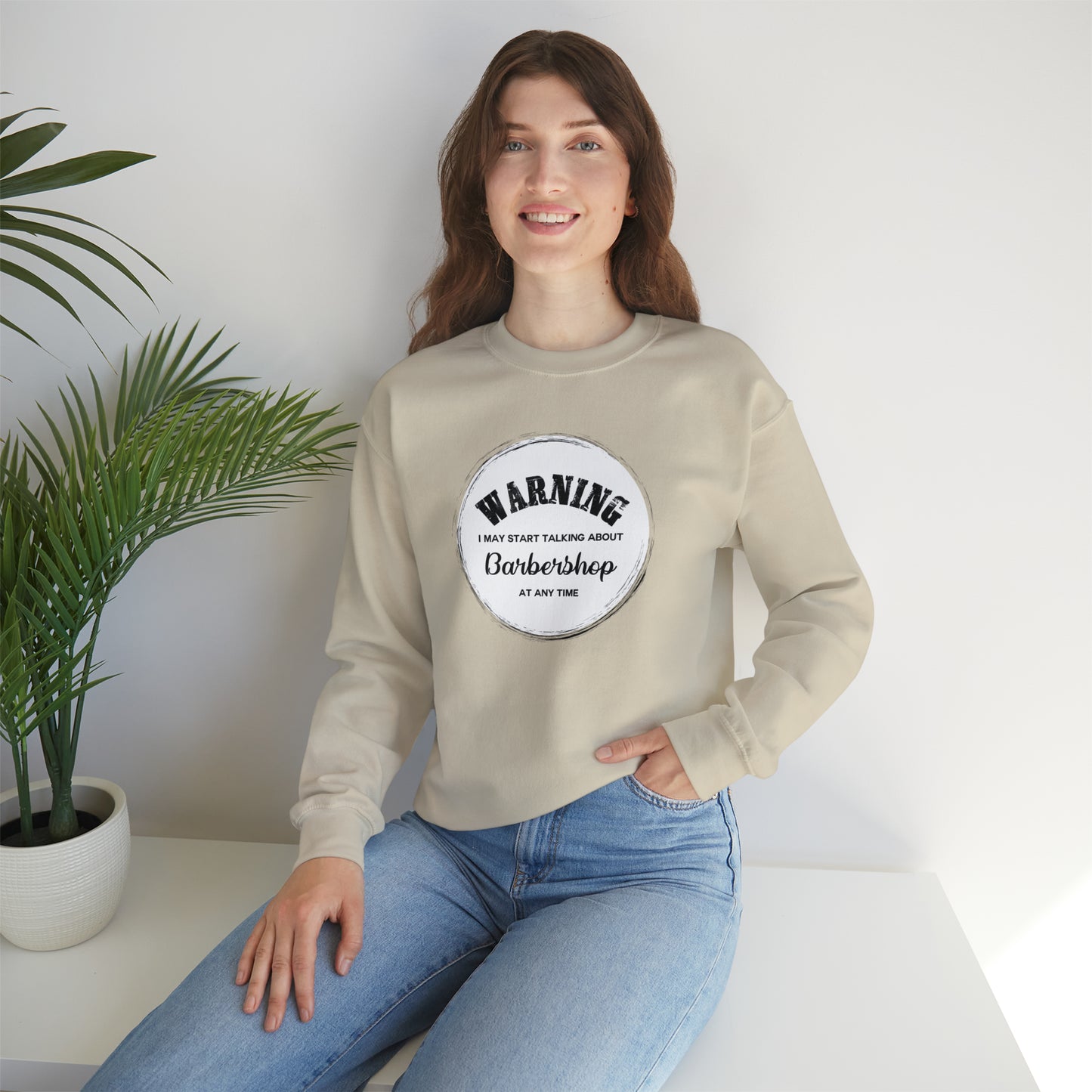 Warning I May Start Talking About Barbershop Crewneck Sweatshirt